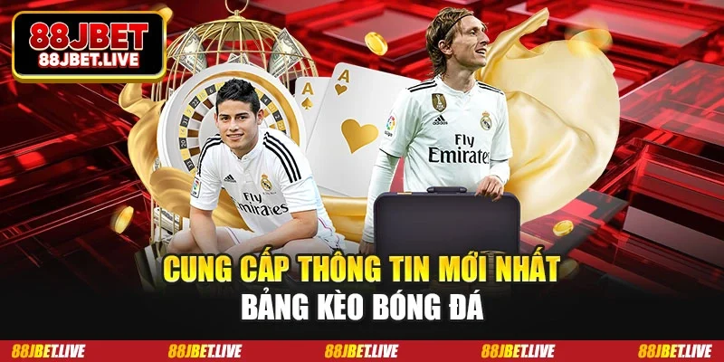 Cung cấp thông tin mới nhất bảng kèo bóng đá