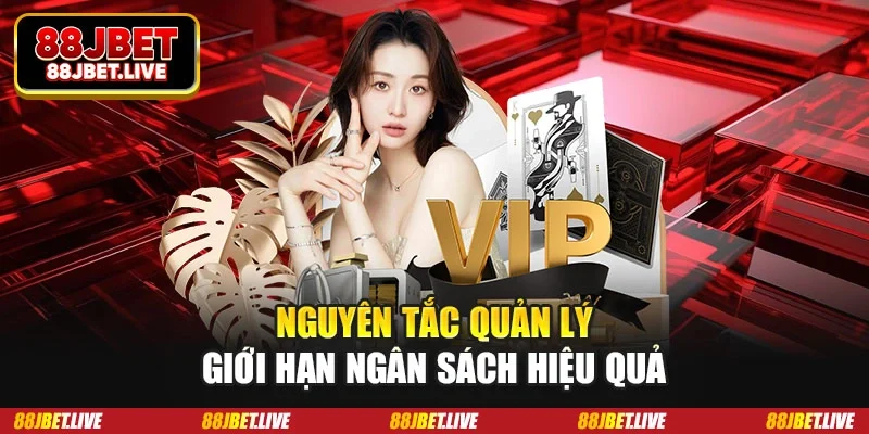 Nguyên tắc quản lý giới hạn ngân sách hiệu quả