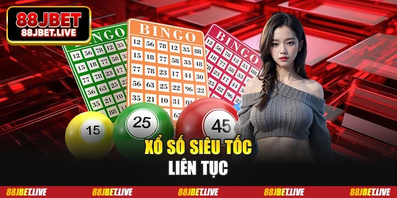 Xổ số siêu tốc liên tục