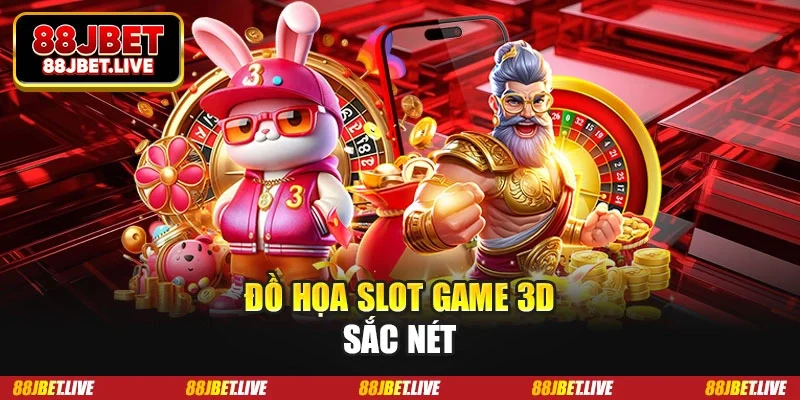 Đồ họa slot game 3D sắc nét